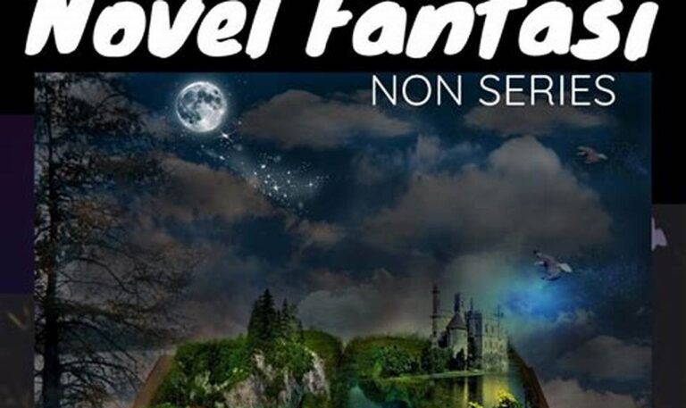 5 Novel Fantasi yang Menggugah Imajinasi dan Wajib Dibaca