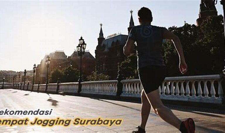 Mau Jogging di Surabaya? Ini Rekomendasi Tempat Terbaiknya!