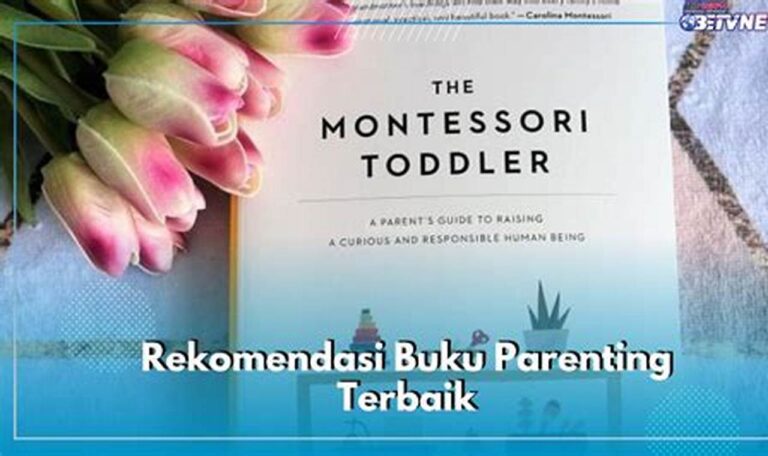 Temukan Buku Parenting Terbaik: Panduan Membesarkan Anak Sukses