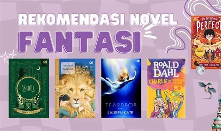 Jelajahi Dunia Epik: Rekomendasi Novel Fantasi Terbaik