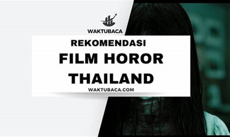 Rekomendasi Film Horor Thailand yang Mengerikan untuk Malam Berdebar