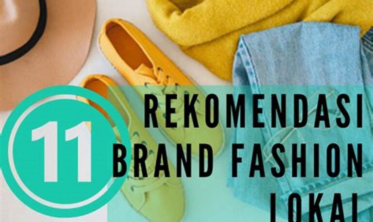 Cari Tahu! Rekomendasi Brand Lokal yang Bikin Kamu Tampil Kece Tanpa Bikin Dompet Jebol