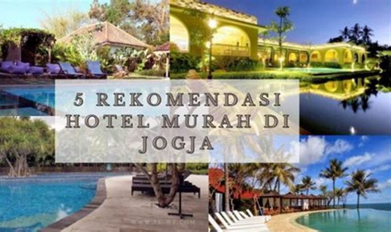 5 Rekomendasi Hotel Murah di Yogyakarta yang Wajib Kamu Coba