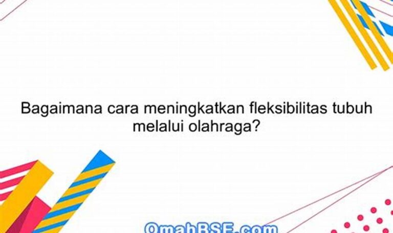 Olahraga: Kunci Meningkatkan Fleksibilitas Pikiran