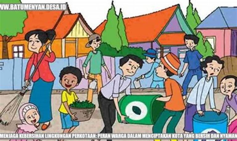 Nikmati Lingkungan Bersih, Sehat, dan Nyaman: Manfaat Menjaga Kawasan Sekitar