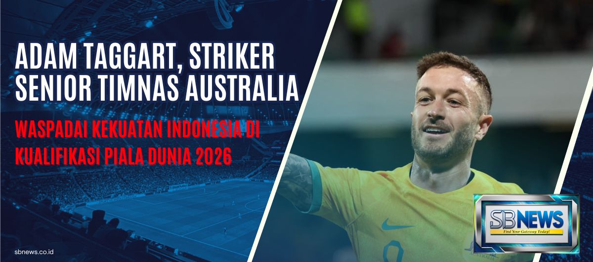 Adam Taggart, Striker Senior Timnas Australia Waspadai Kekuatan Indonesia di Kualifikasi Piala Dunia 2026 1 Adam Taggart