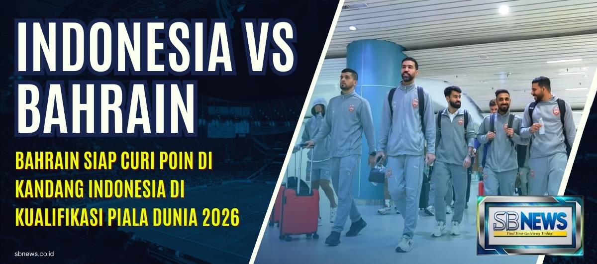 Indonesia VS Bahrain: Bahrain Siap Curi Poin di Kandang Indonesia di Kualifikasi Piala Dunia 2026 1 Bahrain Siap Curi Poin di Kandang Indonesia di Kualifikasi Piala Dunia 2026