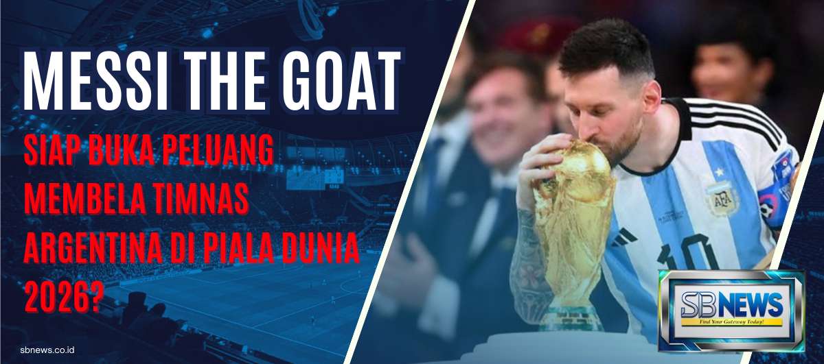 Messi Membela Timnas Argentina di Piala Dunia 2026, The GOAT Akan Kembali? 1 Messi The GOAT