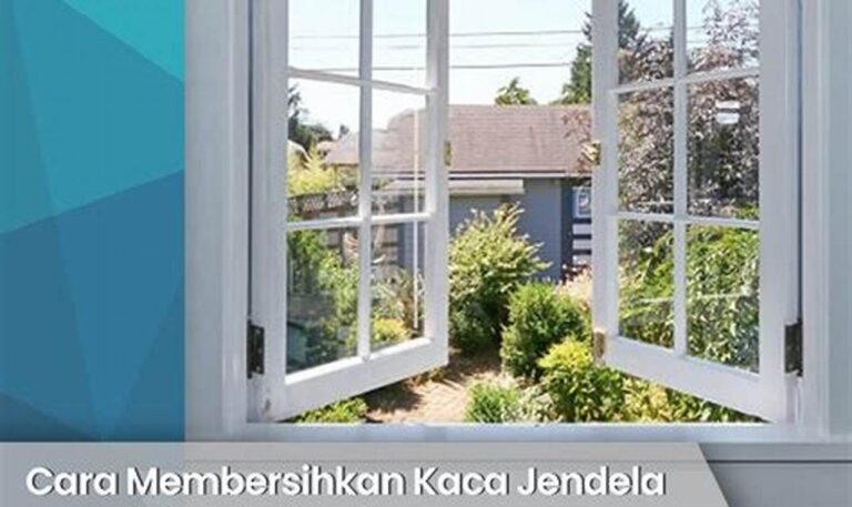 Rahasia Membersihkan Jendela Kaca Kinclong Tanpa Bahaya