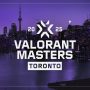 Valorant Masters Toronto